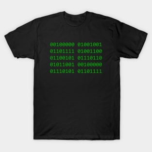 Binary code That Says I Love You T-Shirt
